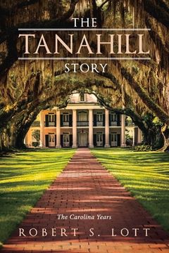 portada The Tanahill Story: The Carolina Years Volume 1