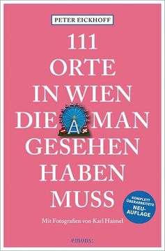portada 111 Orte in Wien, die man Gesehen Haben Muss (en Alemán)