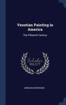 portada Venetian Painting in America: The Fifteenth Century