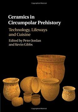 portada Ceramics in Circumpolar Prehistory: Technology, Lifeways and Cuisine (Archaeology of the North) 