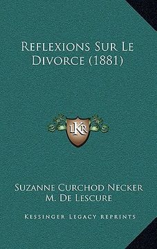 portada Reflexions Sur Le Divorce (1881) (en Francés)