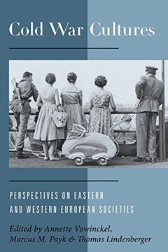 portada Cold war Cultures: Perspectives on Eastern and Western European Societies (en Inglés)
