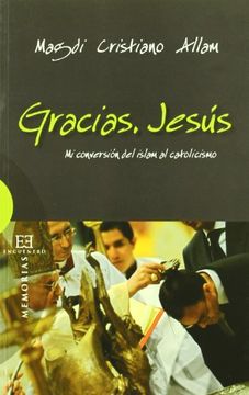 portada Gracias, Jesús: Mi Conversión del Islam al Catolicismo (Ensayo)