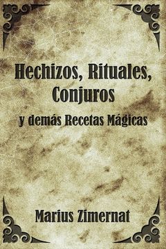 portada Hechizos, Rituales, Conjuros y Demás Recetas Mágicas