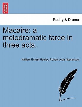portada macaire: a melodramatic farce in three acts. (en Inglés)