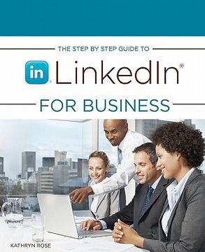 portada the step by step guide to linkedin for business (en Inglés)