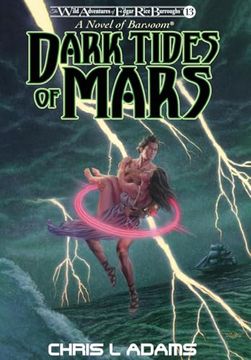 portada Dark Tides of Mars: A Novel of Barsoom (The Wild Adventures of Edgar Rice Burroughs, Book 13) (Hardback or Cased Book) (en Inglés)