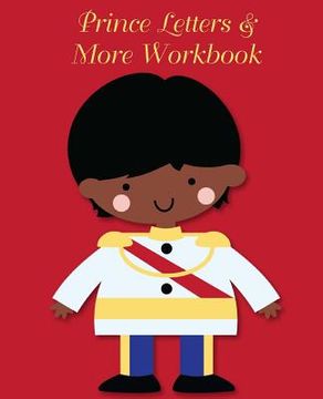 portada Prince Letters & More Workbook: Tracing letters and numbers workbook with activities (Black Prince) (en Inglés)