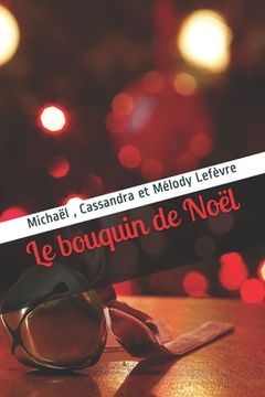 portada Le bouquin de Noël: Entrez dans la magie du plus beau jour de l'année (en Francés)