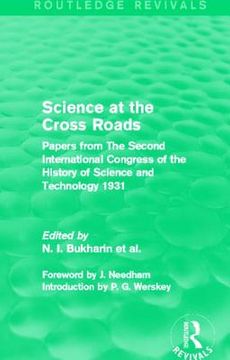 portada science at the cross roads (routledge revivals): papers from the second international congress of the history of science and technology 1931 (en Inglés)