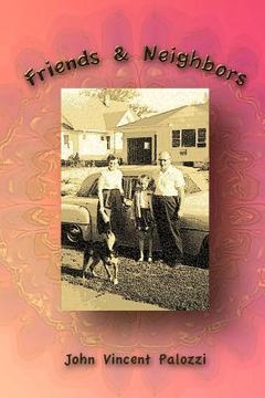 portada Friends & Neighbors: Poems about real and imagined people you may know, or not