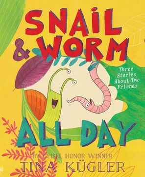 portada Snail and Worm all Day: Three Stories About two Friends [Soft Cover ] (en Inglés)