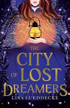 portada The City of Lost Dreamers (The Stunning ya Fantasy Perfect for Fans of Laini Taylor) (en Inglés)