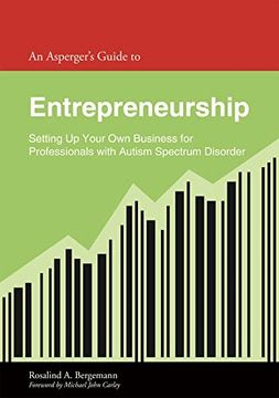 portada An Asperger's Guide to Entrepreneurship: Setting Up Your Own Business for Professionals with Autism Spectrum Disorder (en Inglés)