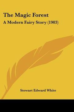 portada the magic forest: a modern fairy story (1903)