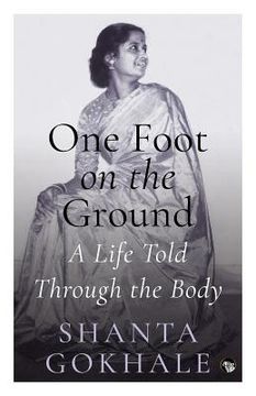 portada One Foot on the Ground: A Life Told Through the Body 