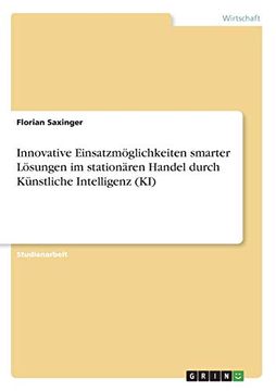 portada Innovative Einsatzmglichkeiten Smarter Lsungen im Stationren Handel Durch Knstliche Intelligenz ki (en Alemán)