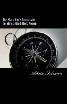 portada The Black Man's Compass for Locating a Good Black Woman (en Inglés)
