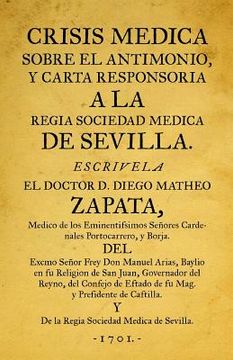 portada Crisis médica sobre el antimonio: y carta responsoria a la regia Sociedad Médica de Sevilla