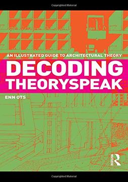 portada Decoding Theoryspeak: An Illustrated Guide to Architectural Theory (en Inglés)