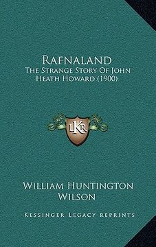 portada rafnaland: the strange story of john heath howard (1900) (en Inglés)