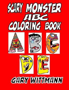 portada Scary Monster ABC Coloring Book: Mom Love Notes, Reading Monster Sayings, Lots of Coloring (en Inglés)