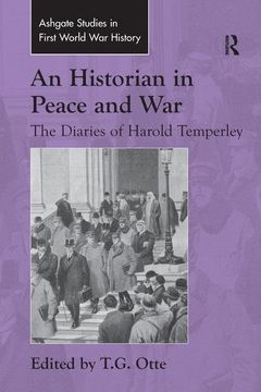 portada An Historian in Peace and War: The Diaries of Harold Temperley (en Inglés)