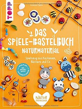 portada Das Spiele-Bastelbuch Naturmaterial: Spielzeug aus Kastanien, Blättern und co. (in German)