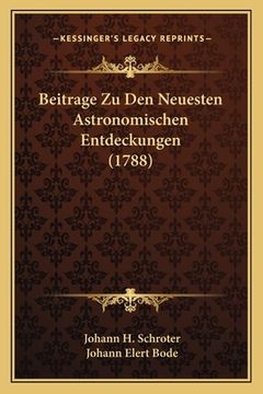 portada Beitrage Zu Den Neuesten Astronomischen Entdeckungen (1788) (en Alemán)