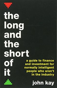 portada The Long and the Short of It: A guide to finance and investment for normally intelligent people who aren't in the industry
