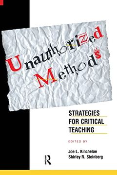 portada Unauthorized Methods: Strategies for Critical Teaching (in English)