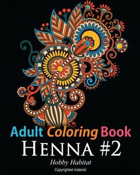 portada Adult Coloring Book: Henna #2: Coloring Book for Adults Featuring 50 Inspirational Henna Paisley Designs