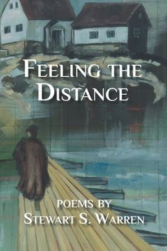 portada Feeling the Distance: Poems (en Inglés)