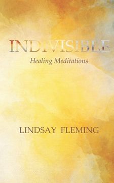 portada Indivisible: Healing Meditations (en Inglés)