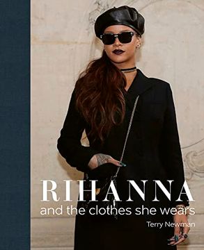 portada Rihanna: And the Clothes She Wears (in English)