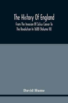 portada The History Of England From The Invasion Of Julius Caesar To The Revolution In 1688: Embellished With Engravings On Copper And Wood From Original Desi