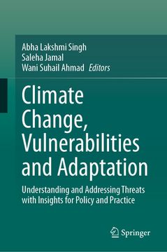 portada Climate Change, Vulnerabilities and Adaptation: Understanding and Addressing Threats with Insights for Policy and Practice (en Inglés)
