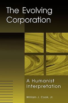 portada the evolving corporation: a humanist interpretation (en Inglés)