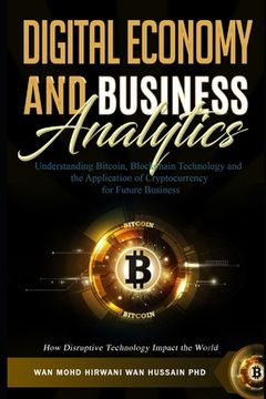 portada Understanding Bitcoin, Blockchain Technology and the Application of Cryptocurrency for Future Business. How Disruptive Technology Impact the World (en Inglés)