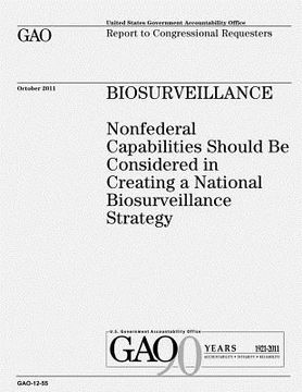 portada Biosurveillance: Nonfederal Capabilities Should be Considered in Creating a National Biosurveillance Strategy