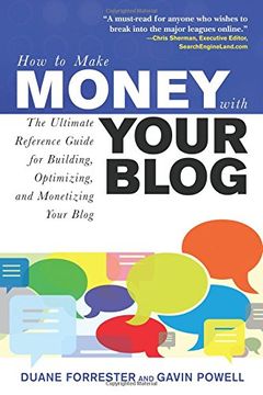 portada How to Make Money With Your Blog: The Ultimate Reference Guide for Building, Optimizing, and Monetizing Your Blog (in English)