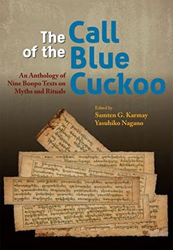 portada The Call of the Blue Cuckoo: An Anthology of Nine Bonpo Texts on Myths and Rituals