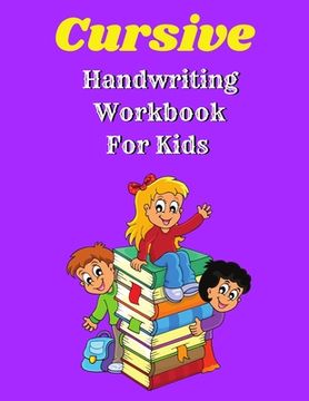 portada Cursive Handwriting Workbook For Kids (en Inglés)