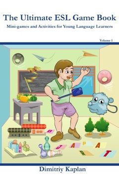 portada The Ultimate ESL Game Book: Mini-Games and Activities for Young Language Learners (Volume 1)
