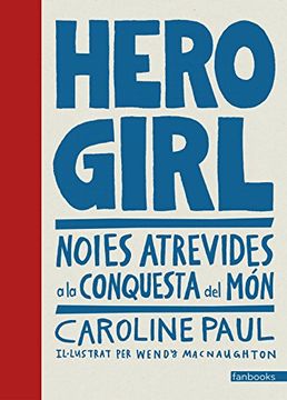portada Hero Girl: Noies Atrevides a la Conquesta del món (no Ficció) (in Catalá)