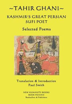 portada Tahir Ghani - Kashmir's Great Persian Sufi Poet (en Inglés)