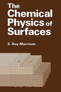 portada The Chemical Physics of Surfaces (en Inglés)
