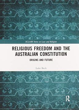 portada Religious Freedom and the Australian Constitution: Origins and Future (Iclars Series on law and Religion) 