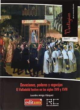 portada Devociones, Poderes y Regocijos: El Valladolid Festivo en los Siglos Xvii y Xviii