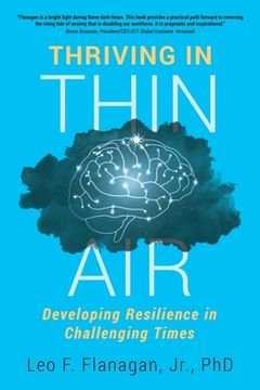 portada Thriving In Thin Air: Developing Resilience In Challenging Times